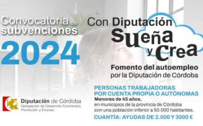 Subvenciones para personas trabajadoras por cuenta propia o autónomas menores de 45 años «Sueña y Crea» de la Diputación de Córdoba.